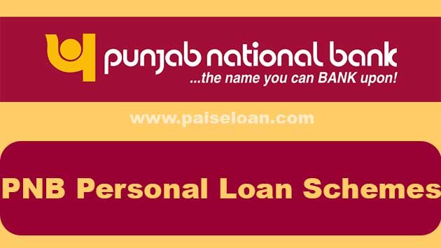 get loan easily under PNB Personal Loan Schemes